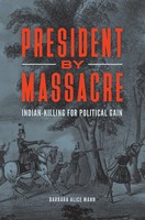 Barbara Mann | President By Massacre | Buch | Englisch (2019) | Gebunden