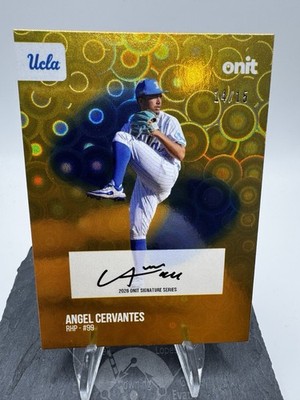 2026 Angel Cervantes /15 AUTO ON CARD ONIT Athlete UCLA Baseball Ace #S-5    