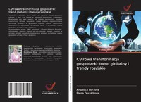 Angelica Borzova (U. A.) | Cyfrowa Transformacja Gospodarki: Trend Globalny I...