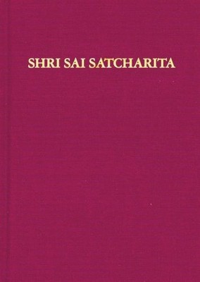 Shri Sai Satcharita: Leben und Lehren des Shri Sai Baba von Shirdi