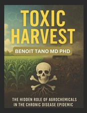 Toxic Harvest: The Hidden Role of Agrochemicals in the Chronic Disease Epidemic