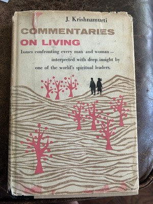 Commentaries On Living By J. Krishnamurti - 1st Edition - Hardcover - 1956