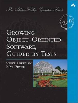 Growing Object-Oriented Software, Guided by Tests - Paperback - GOOD