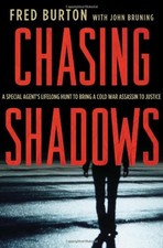 Chasing Shadows : A Special Agent's Lifelong Hunt to Bring a Cold