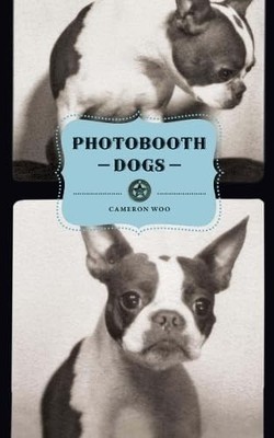 Photobooth Dogs by Woo, Cameron 0811872513 FREE Shipping