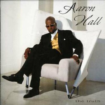 Truth by Aaron Hall (CD, 1993)