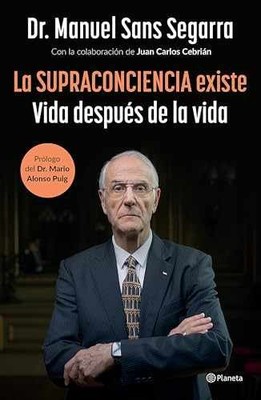 La Supraconciencia existe: Vida - Paperback, by Sans Segarra Dr. - Very Good