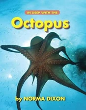 In Deep with the Octopus Hardcover Norma Dixon