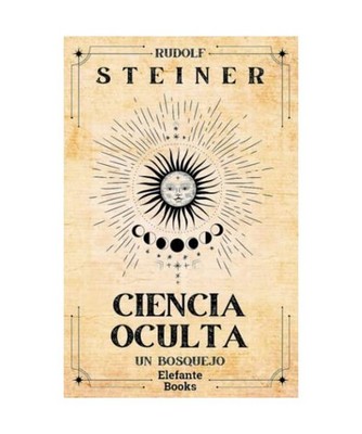 Ciencia Oculta: Un bosquejo, Steiner, Rudolf