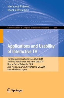 Applications and Usability of Interactive TV by Mara Jos Ab... - 9783319226552