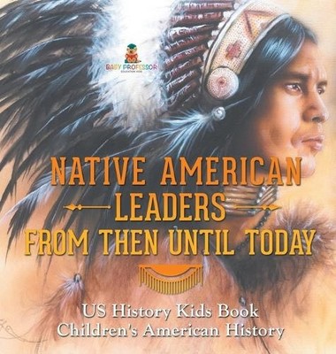 Baby Professor Native American Leaders From Then Until Today - US His (Hardback)
