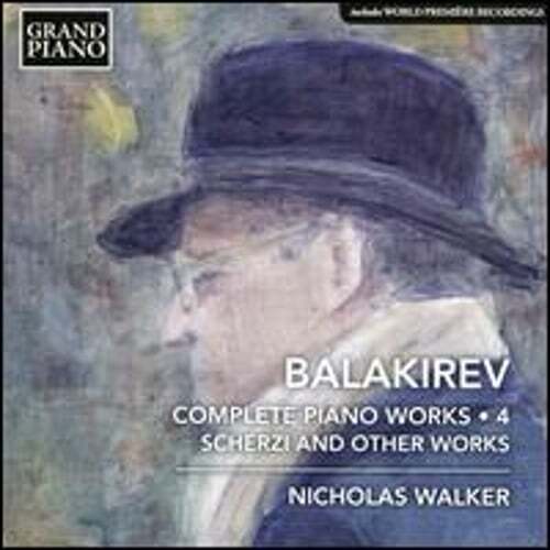 Balakirev Complete Piano Works Vol 4 Scherzi and Other Works New Edition