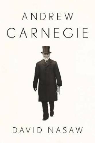 Andrew Carnegie - Hardcover By Nasaw, David - GOOD
