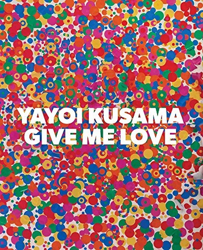 Yayoi Kusama: Give Me Love (Hardback Book) - Image 8