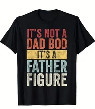 It's not a Dad BOD, It's a Father Figure Men’s Funny Tee PREMIUM T Shirt 3 XL