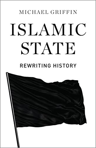 Islamic State – Rewriting History Griffin Paperback Pluto Press 9780745336510 - Image 3
