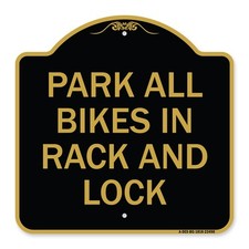 Designer Series - Park All Bikes in Rack and Lock Sign Heavy Gauge Aluminum