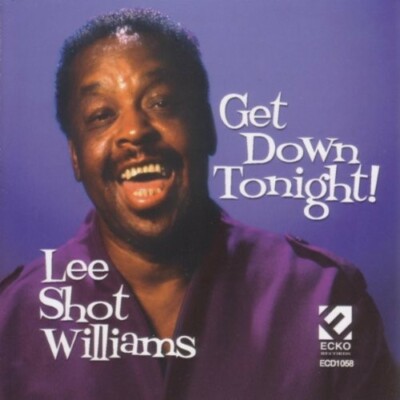 Lee Shot Williams Get Down Tonight New CD