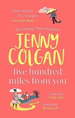 Five Hundred Miles From You: the brand new, life-affirming, esca