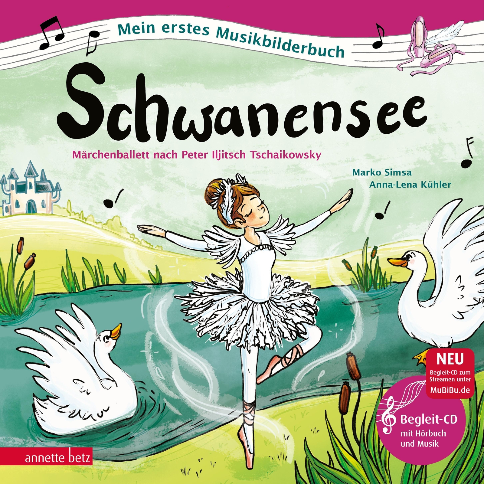 Schwanensee (mein Erstes Musikbilderbuch Mit Cd Und Zum Streamen)
