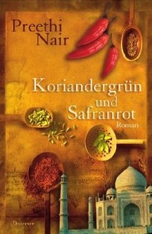 Koriandergrün und Safranrot: Roman von Nair, Preethi | Buch | Zustand gut