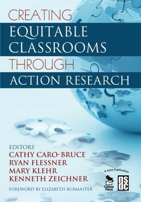 CREATING EQUITABLE CLASSROOMS THROUGH ACTION RESEARCH By Cathy C. Caro-bruce