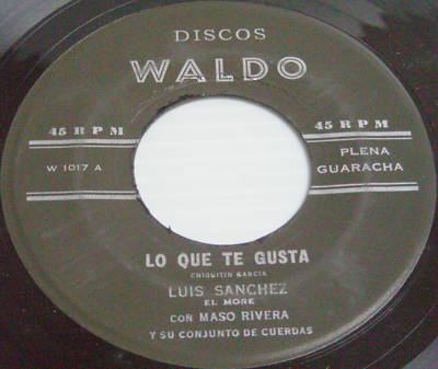 LUIS SANCHEZ y Maso Rivera LATIN 45 Lo Quiero Estar Contigo / Yo Que Te Gusta