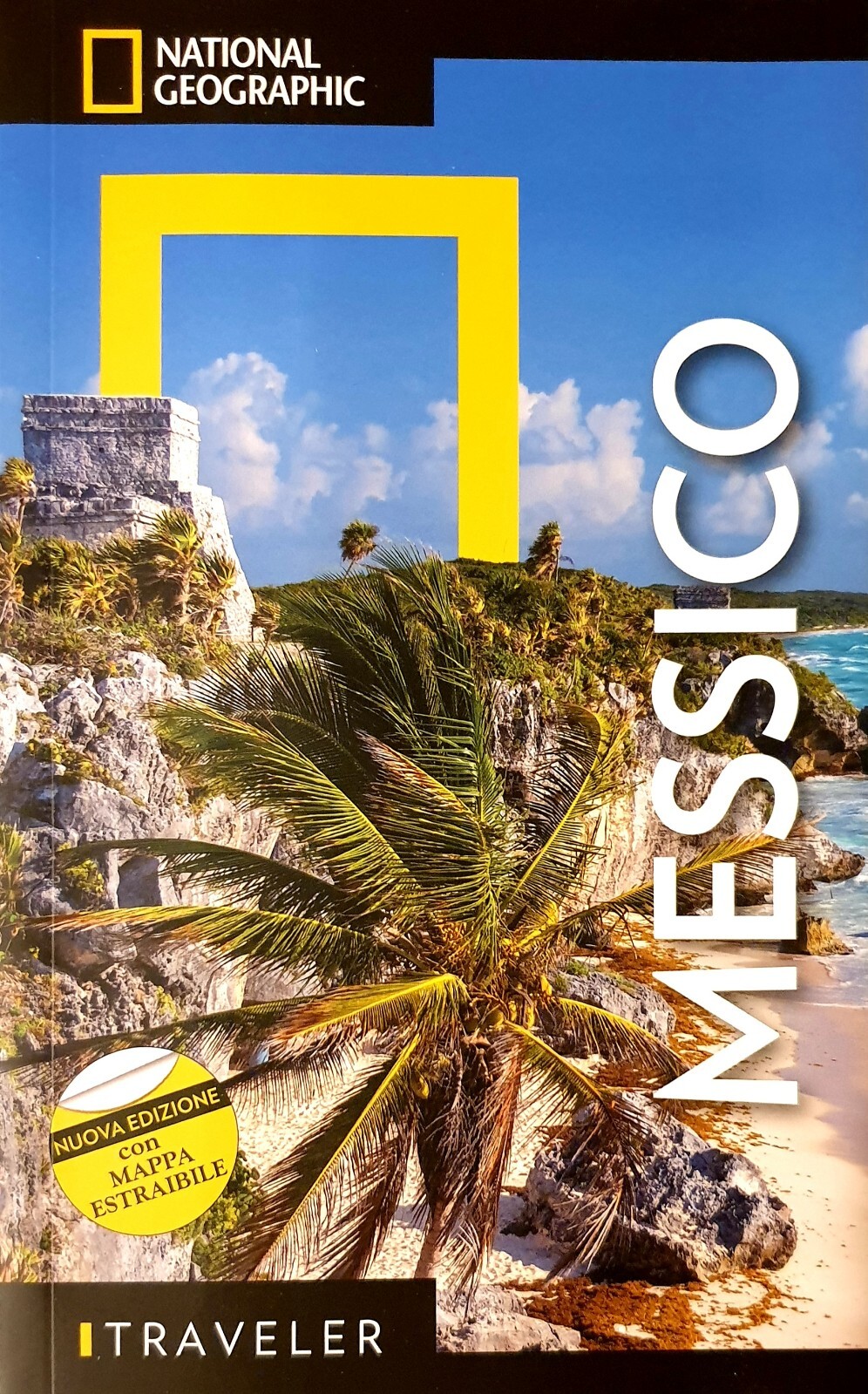 NATIONAL GEOGRAPHIC - GUIDA MESSICO ED. 2020 + MAPPA