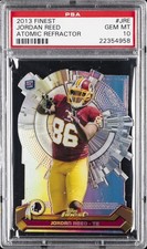 2013 FINEST ATOMIC REFRACTOR #JRE JORDAN REED PSA 10