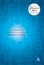 Just Love: A Framework for Christian Sexual Ethics - paperback Farley, Marga...