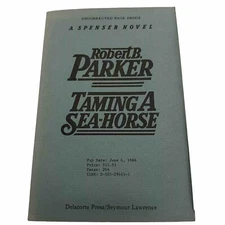 Taming A Sea-Horse By Robert B. Parker SIGNED, LIMITED UNCORRECTED PROOF #41/500