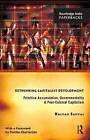 Rethinking Capitalist Development: Primitive Accumulation, Governmentality and Post-colonial Capitalism by Kalyan Sanyal (Paperback, 2013)