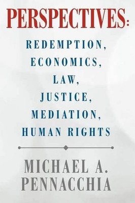 Perspectives: Redemption, Economics, Law, Justice, Mediation, Human Rights: Rede