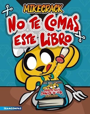 Mikecrack Mikecrack No Te Comas Este Libro (Paperback)