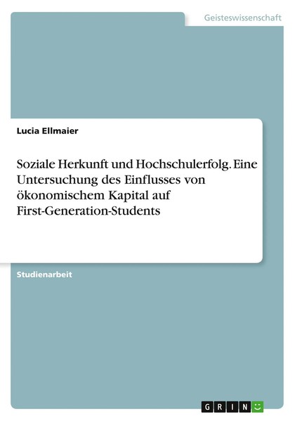 Soziale Herkunft Und Hochschulerfolg. Eine Untersuchung Des Einflusses Von...-image