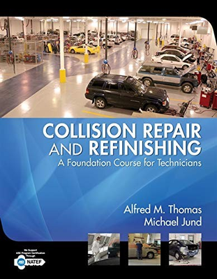 #ad COLLISION REPAIR AND REFINISHING: A FOUNDATION COURSE FOR By Alfred Thomas VG $53.95