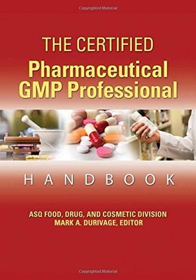 Certified Pharmaceutical Gmp Professional Handbook  by Mark Allen Durivage