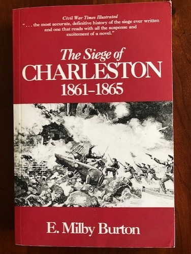 Die Belagerung von Charleston, 1861-1865, SOUTH CAROLINA, Burton, Bürgerkrieg SC Geschichte