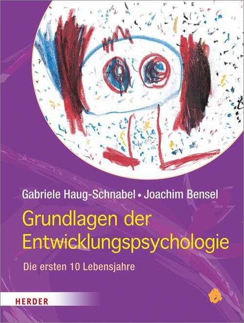 Grundlagen der Entwicklungspsychologie | Die ersten 10 Lebensjahre | Deutsch