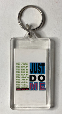 Just Do Me (Feel-Slap-Bone-Ride-Hump-Grab-Find-Spank-Take-Pet-Love