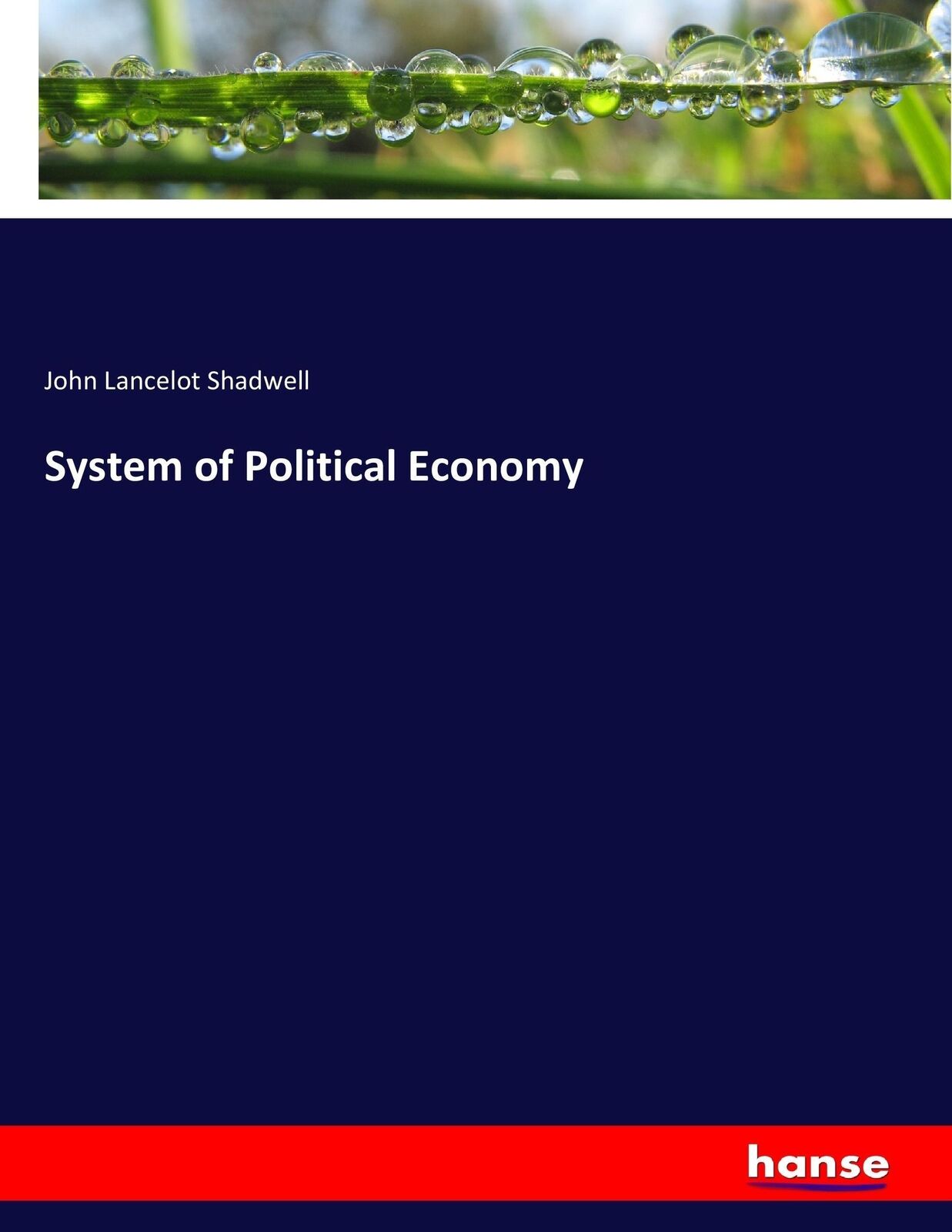 Thumbnail - System Of Political Economy | John Lancelot Shadwell | Englisch |