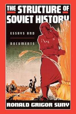 The Structure of Soviet History: Essays and Documents - Paperback - GOOD