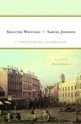 Samuel Johnson: Selected Writings: A Tercentenary Celebration by Johnson, Samue