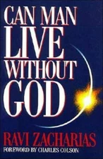 Can Man Live without God - Paperback By Zacharias, Ravi - GOOD
