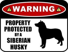 Warning Property Protected by a Siberian Husky SILHOUETTE Laminated Dog Sign