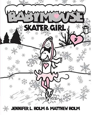 Skater Girl (Babymouse (Paperback)),Jennifer L Holm