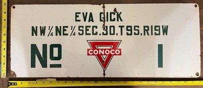 Vintage Porcelain Oil Field Sign - Conoco Eva Gick No. 1