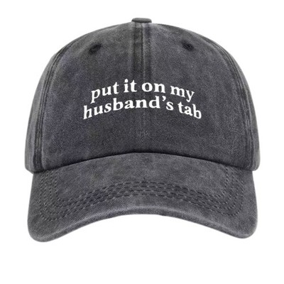 Vintage ''Put It On My Husband s Tab'' Hat, Funny Sarcastic Wife Unisex Cap