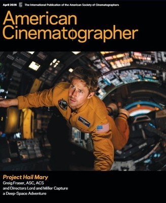 American Cinematographer Magazine April 2026 Project Hail Mary Wuthering Heights