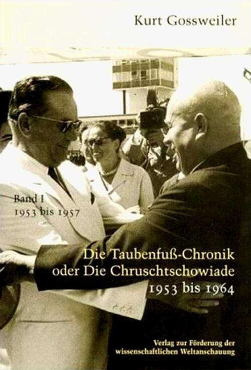 Die Taubenfusschronik Oder Die Chruschtschowiade 1 1953-1964 Kurt